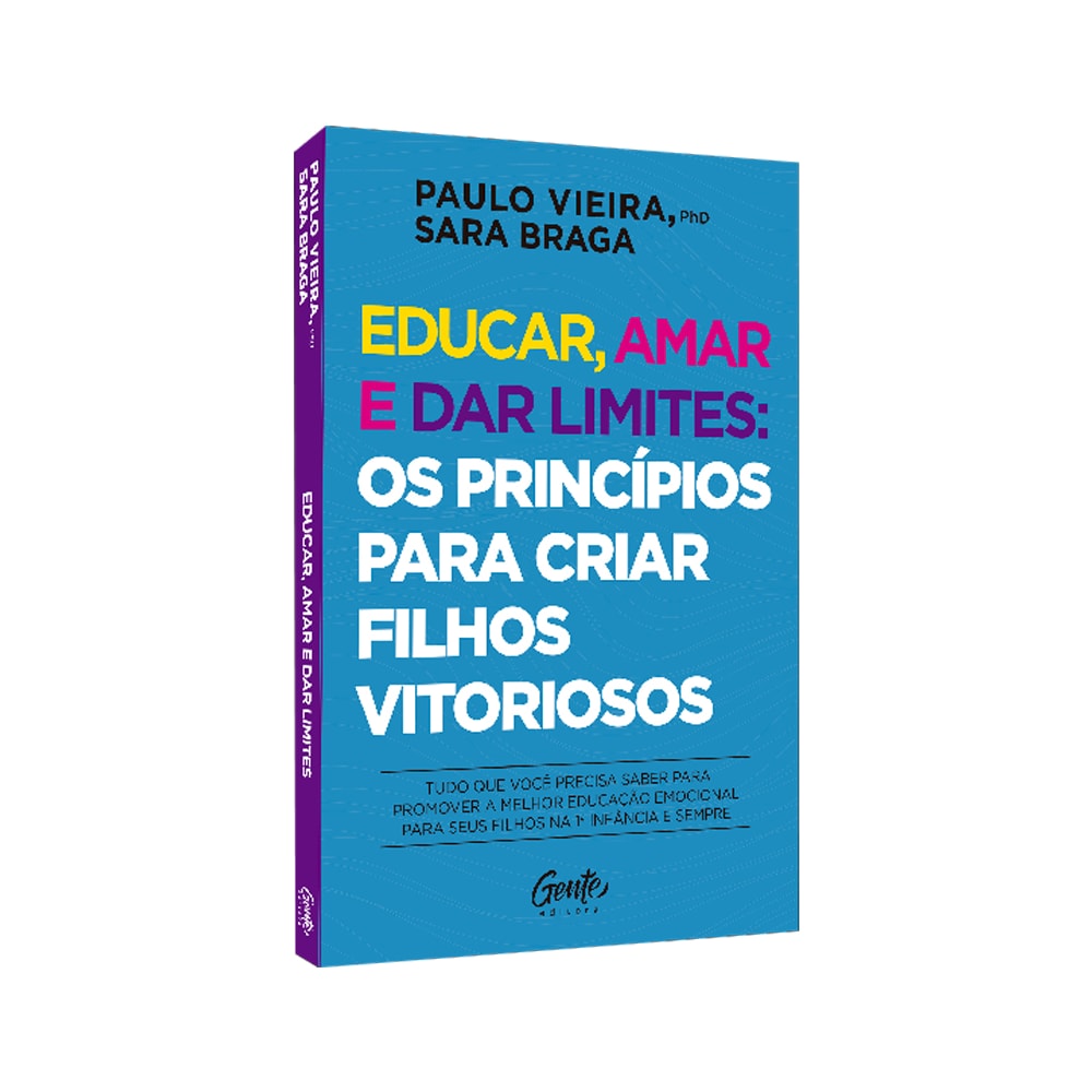 Educar amar e dar limites | Paulo Vieira e Sara Braga