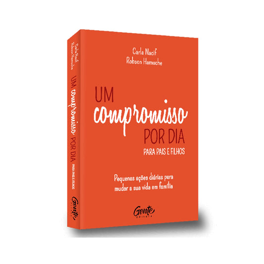Um compromisso por dia para pais e filhos | Carla Nacif e Robson Hamuche