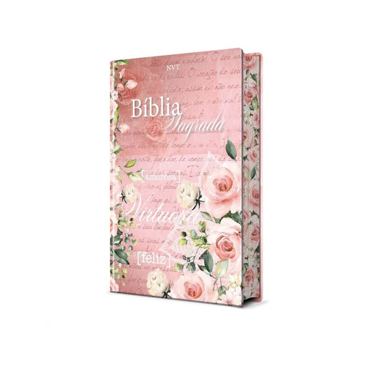 Bíblia Sagrada Mulher Virtuosa | NVT | Letra Normal | Capa Dura Flores