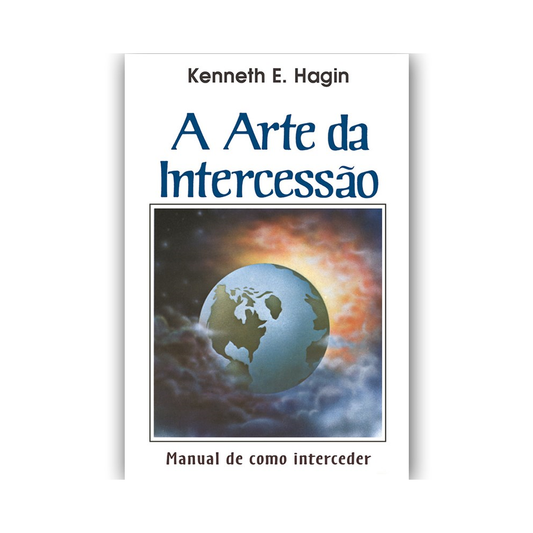 A Arte da intercessão | Kenneth E Hagin