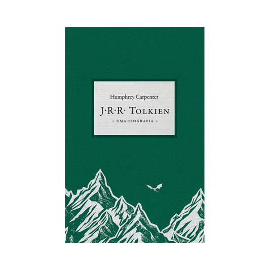 J.R.R. Tolkien: Uma Biografia | Humphrey Carpenter