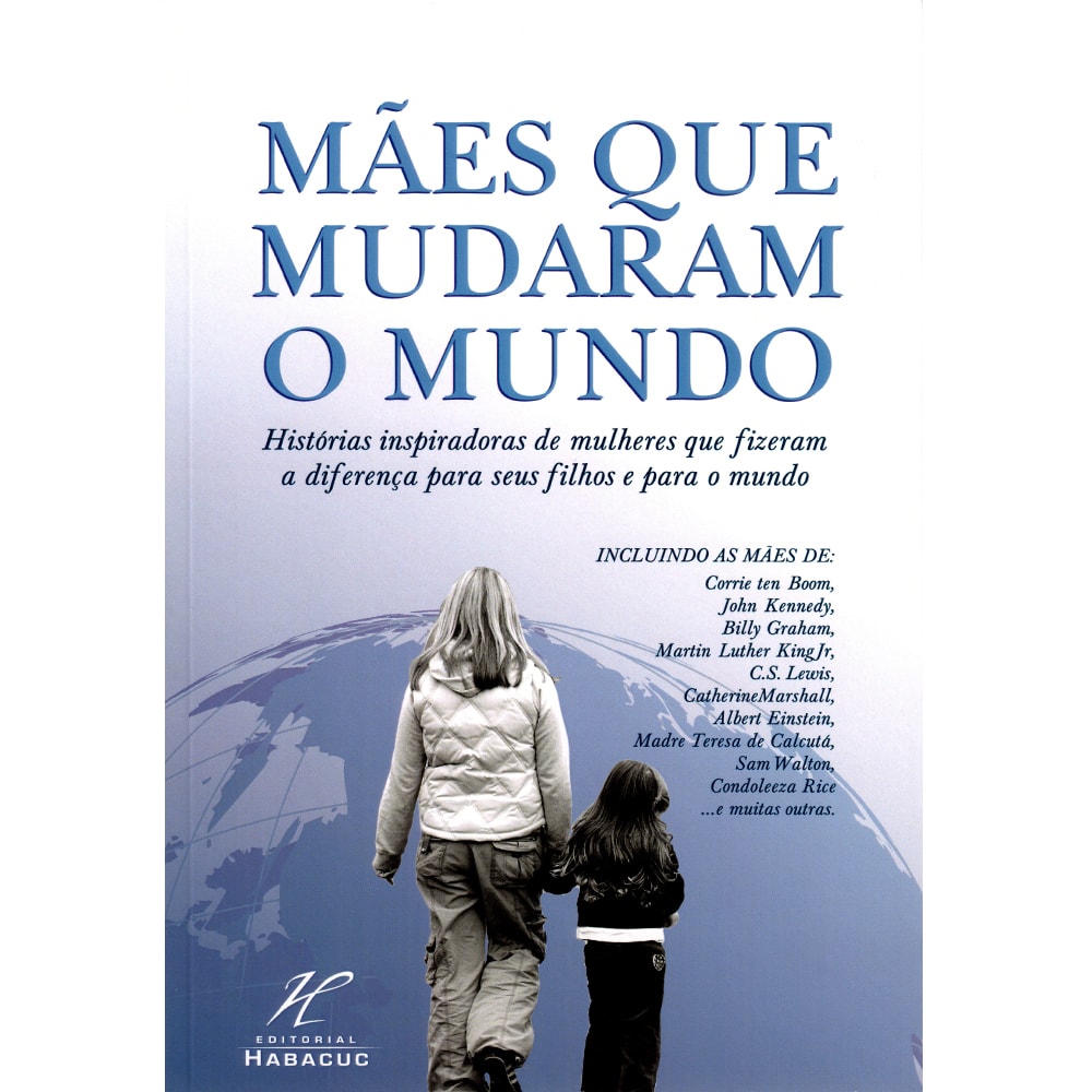 Mães que Mudaram o Mundo | Grandes Autoras