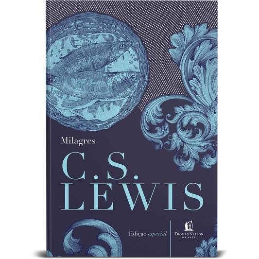 Milagres | C S Lewis (Edição Especial)