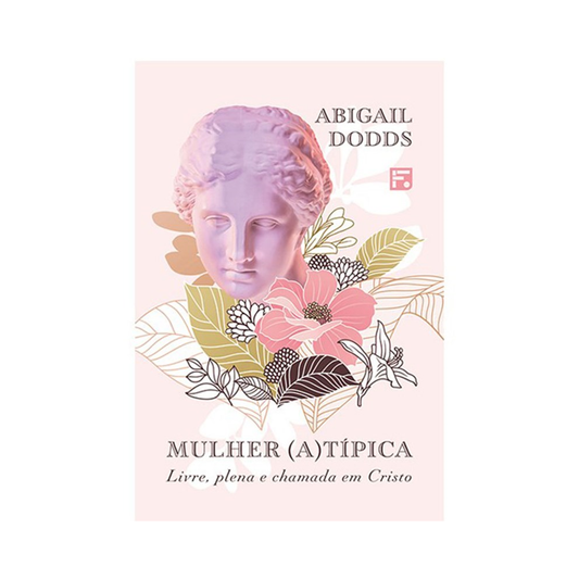 Mulher (a)típica | Abigail Dodds