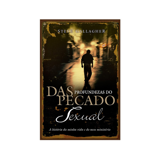 Das profundezas do pecado sexual | Steve Gallagher