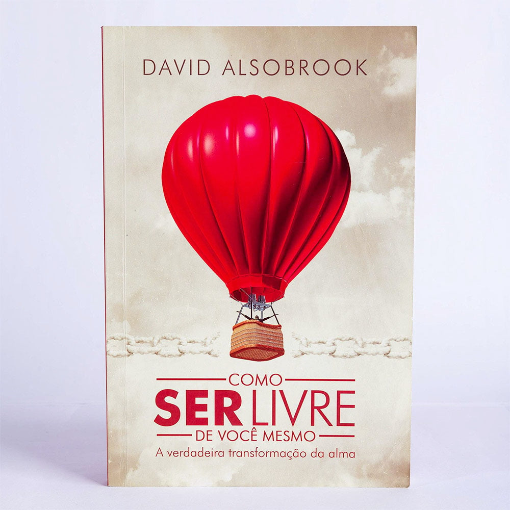 Como ser livre de você mesmo | David Alsobrook