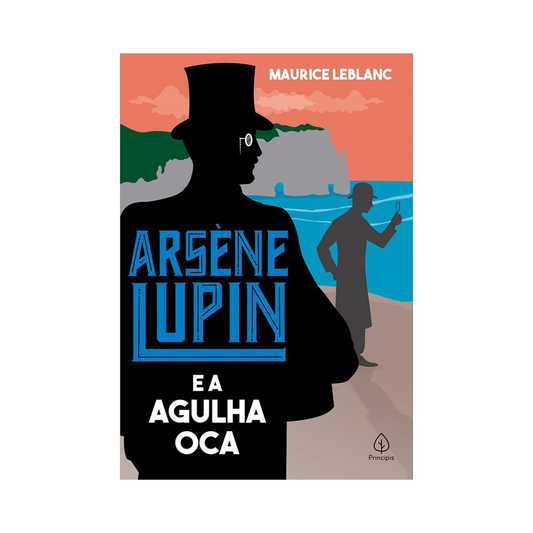 Arsene Lupin e a Agulha Oca | Maurice Leblanc