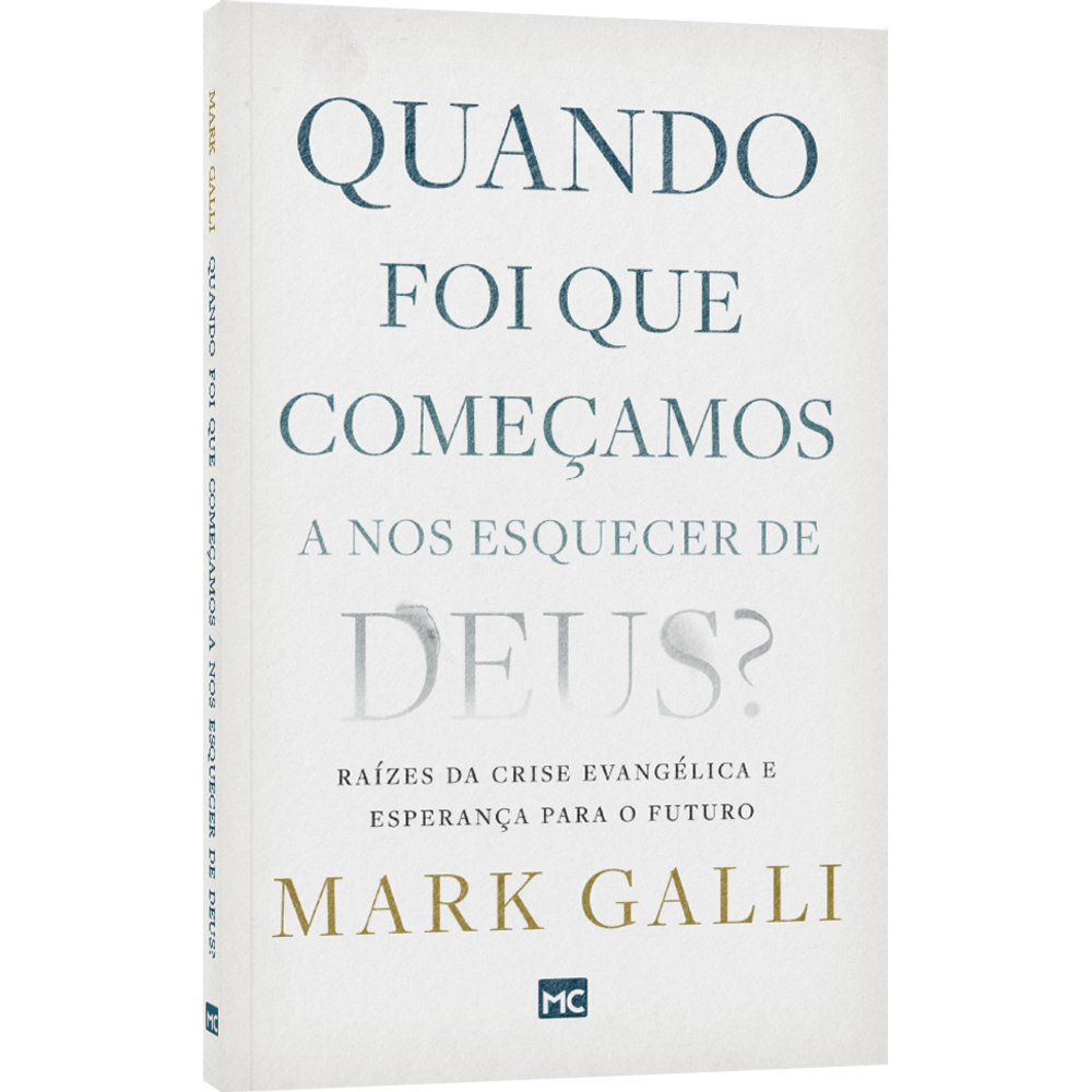 Quando foi que começamos a nos esquecer de Deus? | Mark Galli