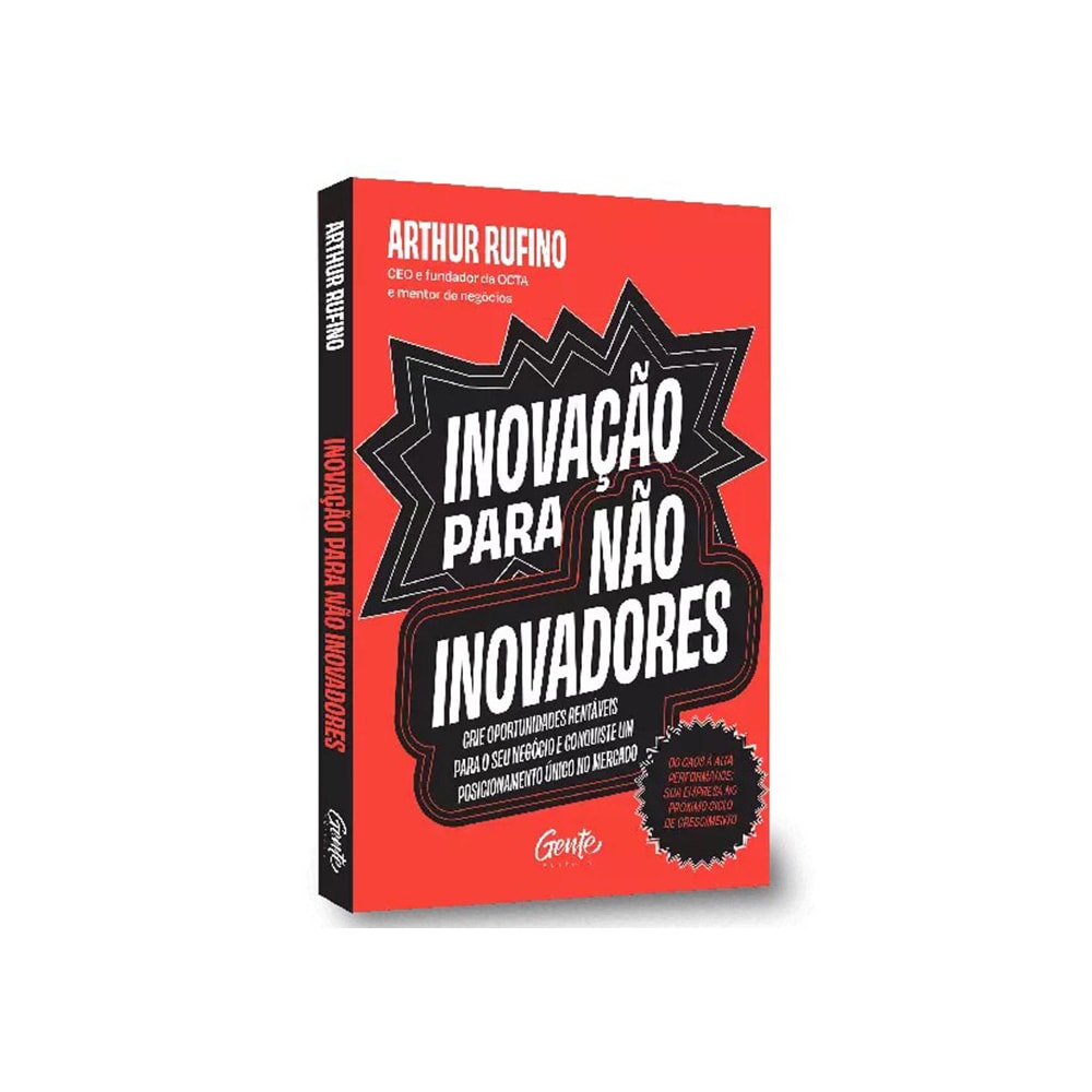 Inovação para não inovadores | Arthur Rufino