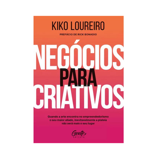 Negócios para Criativos | Kiko Loureiro