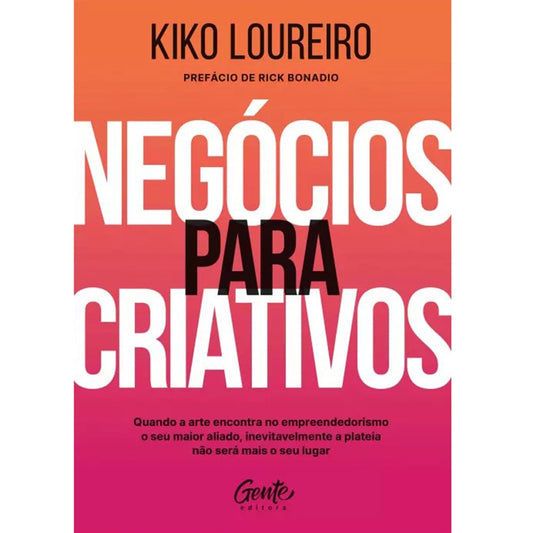 Negócios para Criativos | Kiko Loureiro