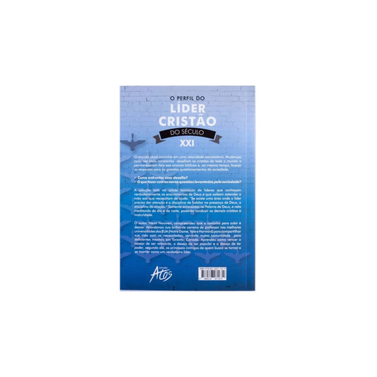 O Perfil do Líder Cristão do século XXI | Henri J. M. Nouwen