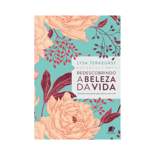 Redescobrindo a Beleza da Vida| Lysa TerKeurst