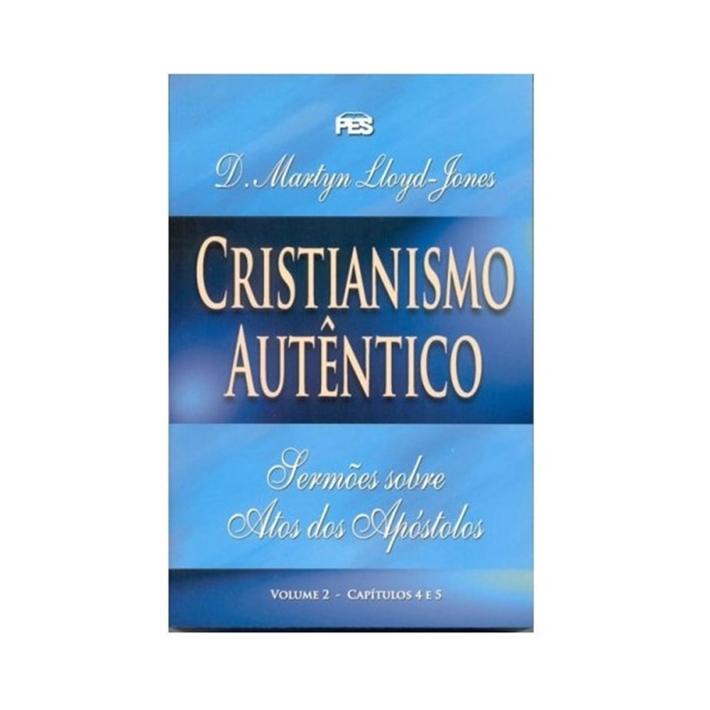 Atos - Cristianismo Autêntico Vol 2 | D Martyn Lloyd-Jones | Capa Brochura