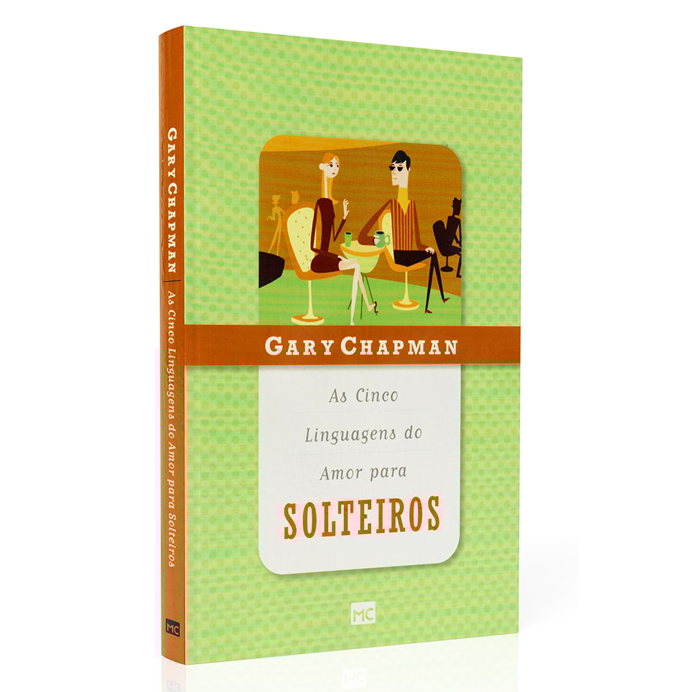 As Cinco Linguagens do Amor para Solteiros | Gary Chapman