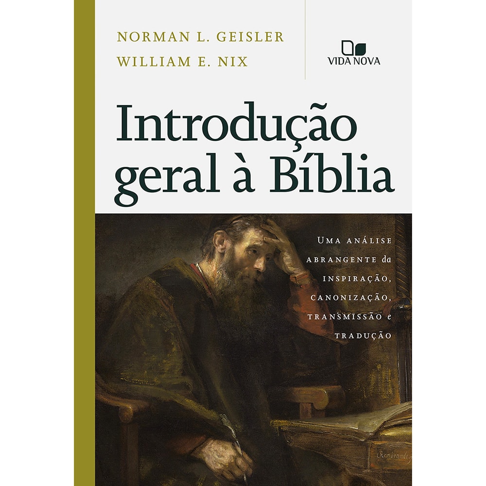 Introducão Geral à Bíblia | Norman L Geisler e William E Nix