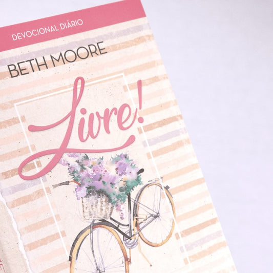 Devocional Diário Livre! | Beth Moore