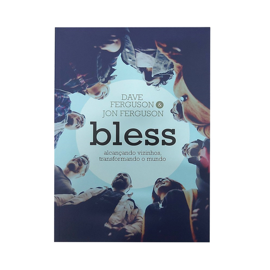 Bless | Dave Ferguson e Jon Ferguson