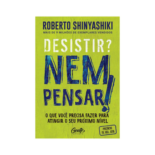Desistir? Nem pensar! | Roberto Shinyashiki