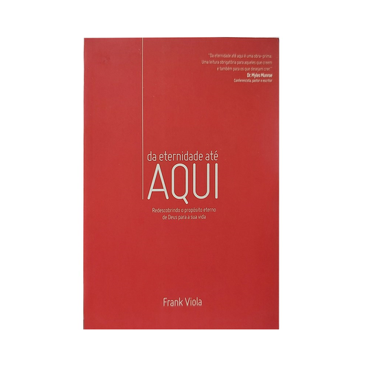 Da Eternidade até Aqui | Fank Viola