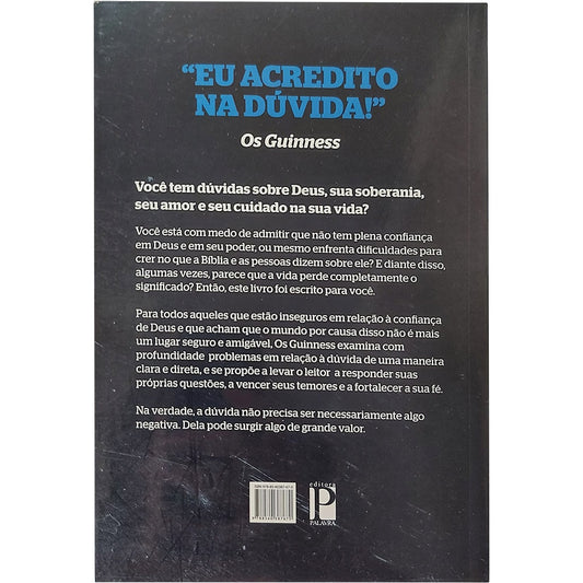 Encontrando Deus em meio à Dúvida | Os Guinness