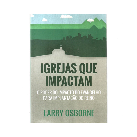 Igrejas que Impactam | Larry Osborne