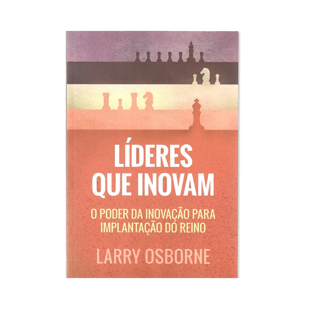Líderes que inovam | Larry Osborne