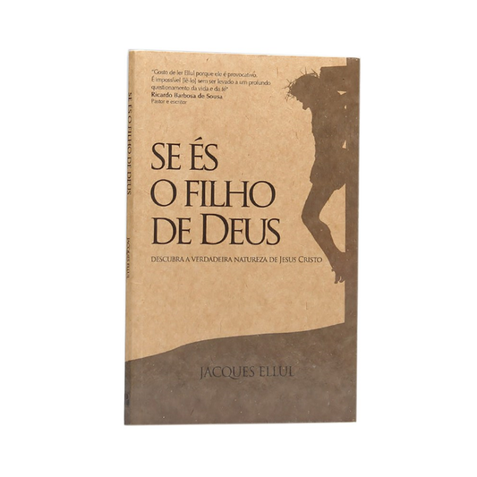 Se és o Filho de Deus | Jacques Ellul