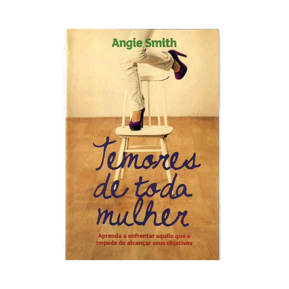 Temores de toda mulher | Angie Smith