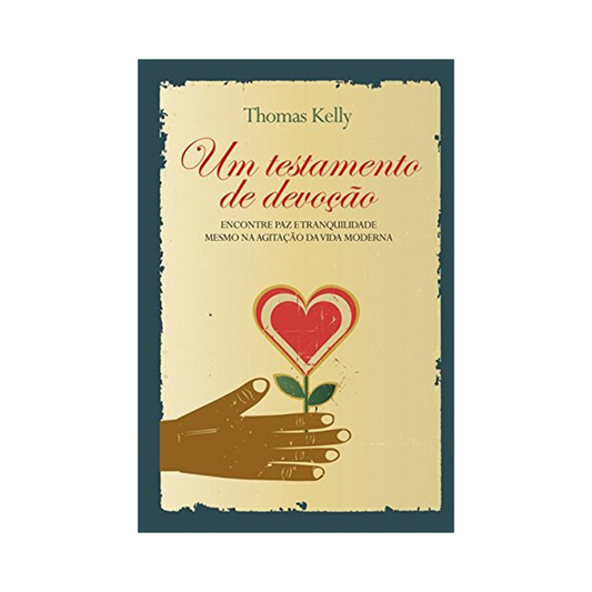 Um Testamento de Devoção | Thomas Kelly