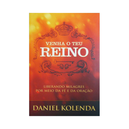 Venha o teu reino | Daniel Kolenda