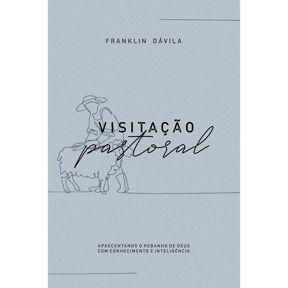 Visitação Pastoral | Franklin Dávila