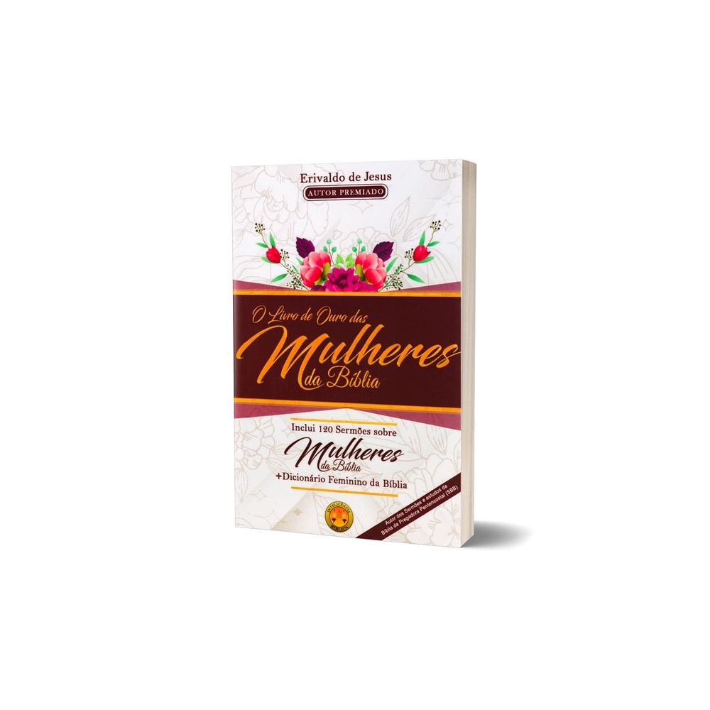 O Livro de Ouro das Mulheres da Bíblia | Erivaldo de Jesus
