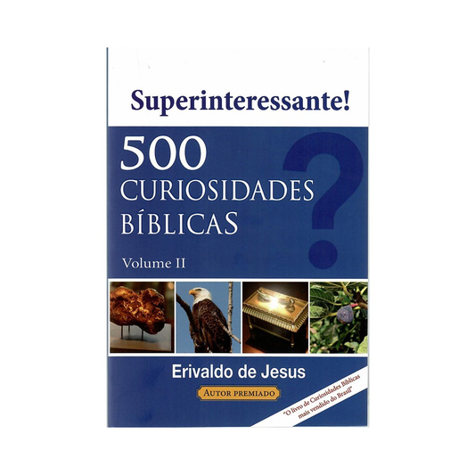 500 Curiosidades Bíblicas | Erivaldo de Jesus | Volume 2
