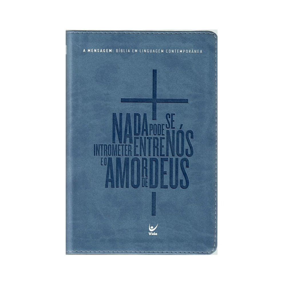 Bíblia A Mensagem | Letra Normal | Capa Luxo Azul | Romanos 8.39