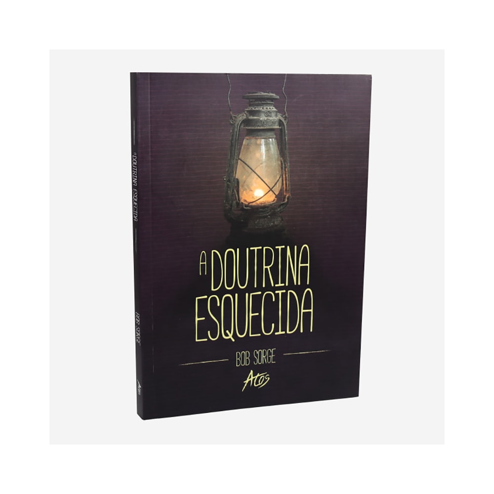 A Doutrina Esquecida | Bob Sorge