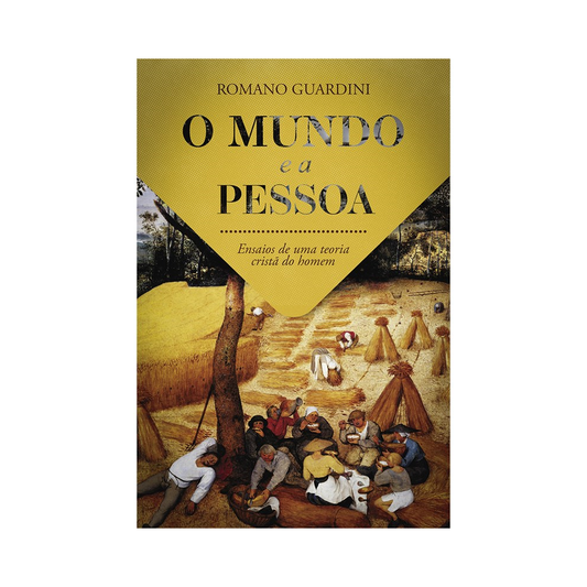O Mundo e a Pessoa | Romano Guardini