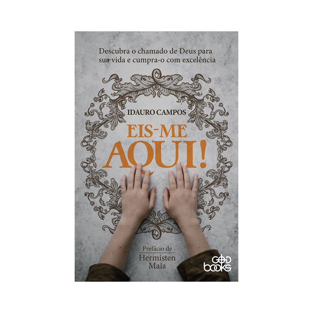 Eis-me aqui! | Idauro Campos