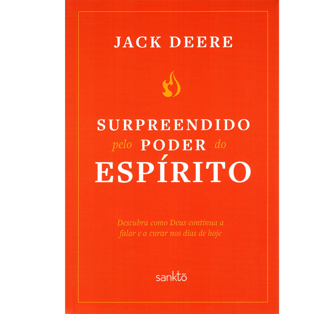 Surpreendido pelo poder do Espírito Santo | Jack Deere