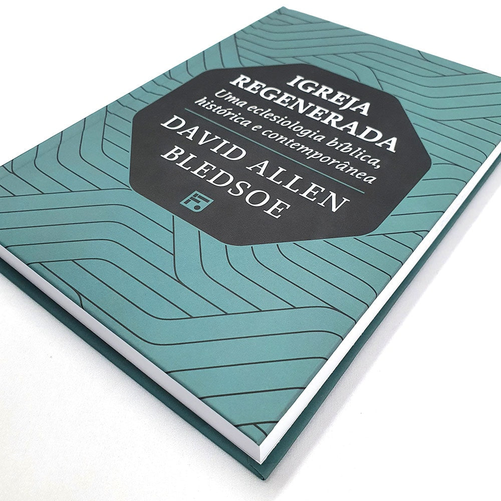 Igreja Regenerada | David Allen Bledsoe