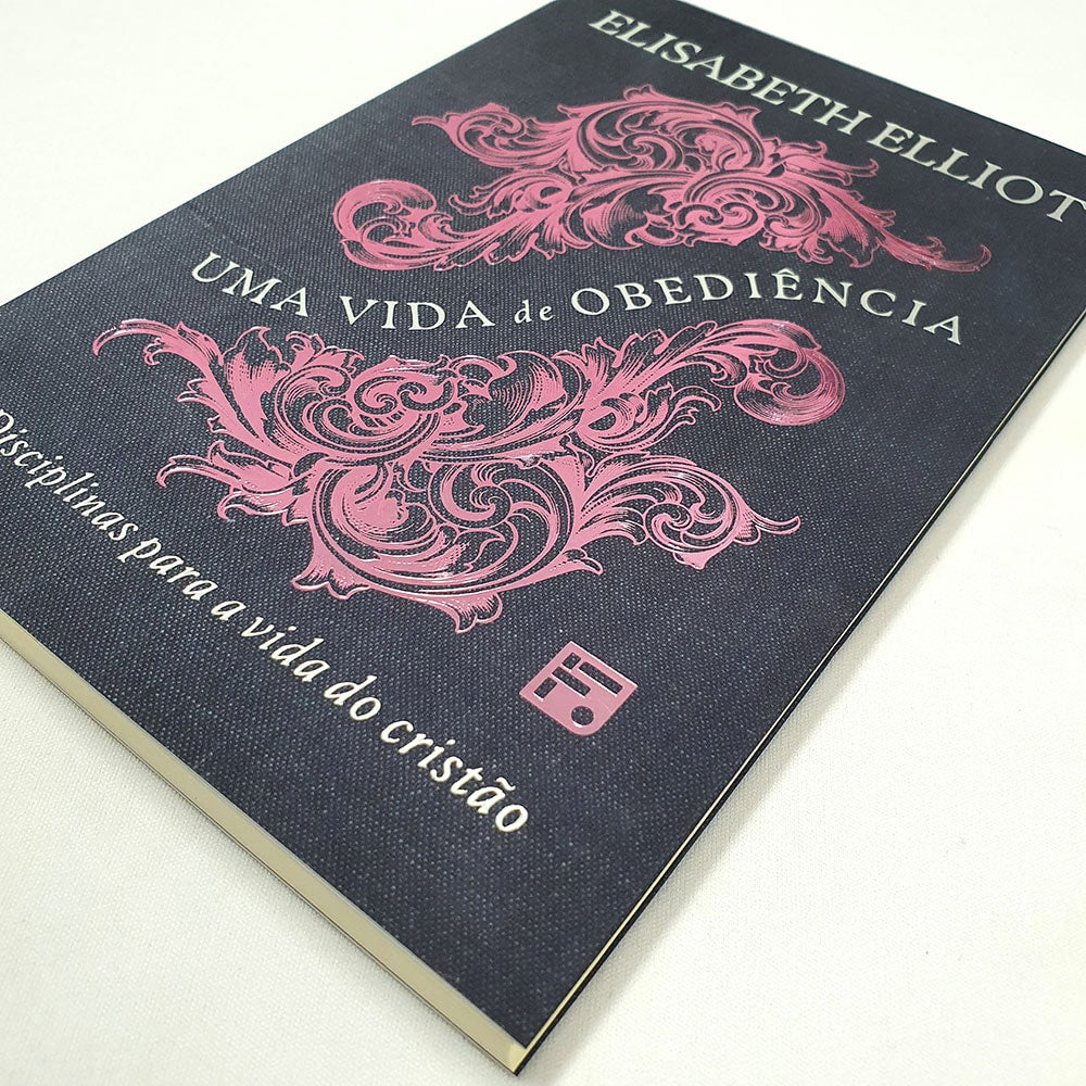 Uma Vida de Obediência | Elisabeth Elliot