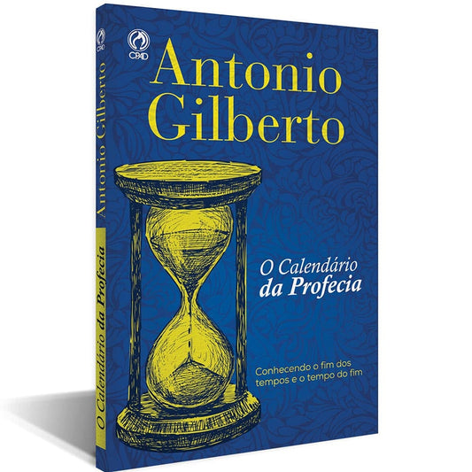 O Calendário da Profecia | Antonio Gilberto