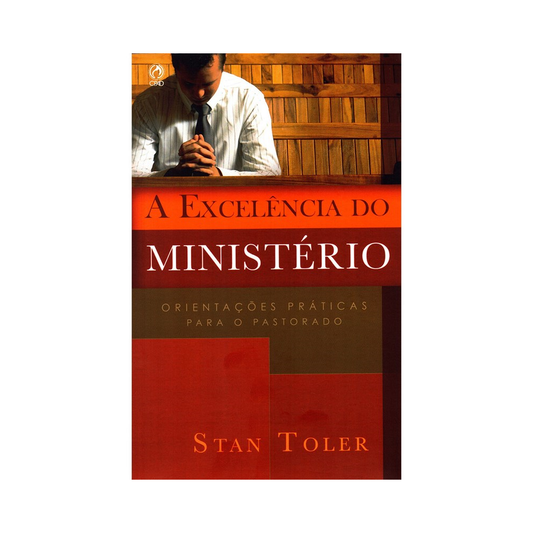 A Excelência Do Ministério | Stan Toler