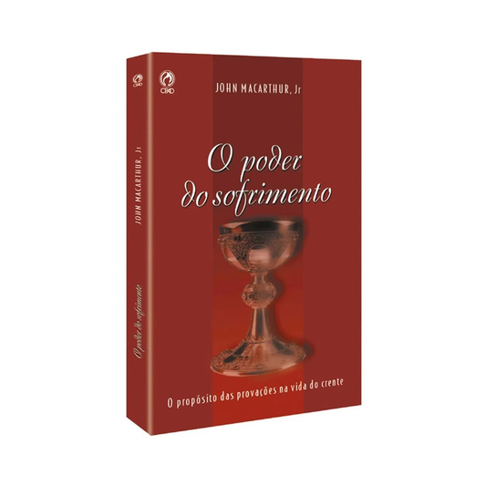 O Poder do Sofrimento | John MacArthur