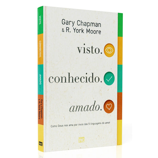 Visto Conhecido Amado | Gary Chapman e R York Moore