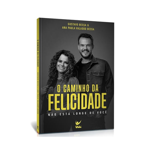 O Caminho Da Felicidade | Gustavo Bessa e Ana Paula Valadão