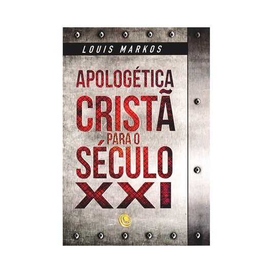 Apologética Cristã para o Século 21 | Louis Markos