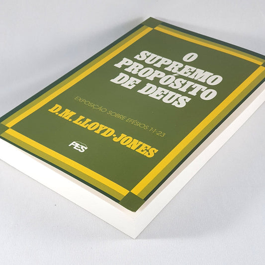 O Supremo Propósito De Deus | Exposição Sobre Efésios 1: 1 Ao 23 | D. M. Lloyd-Jones