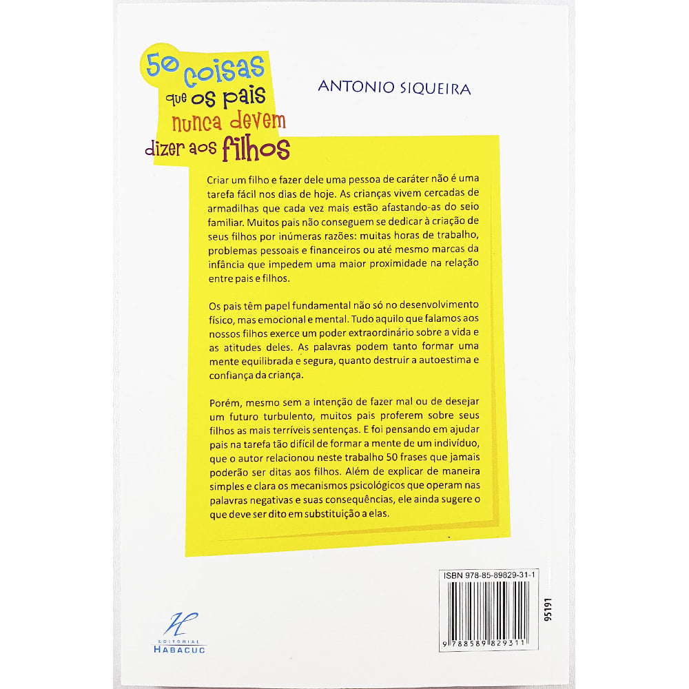 50 Coisas que os Pais Nunca Devem Dizer aos Filhos | Antonio Siqueira