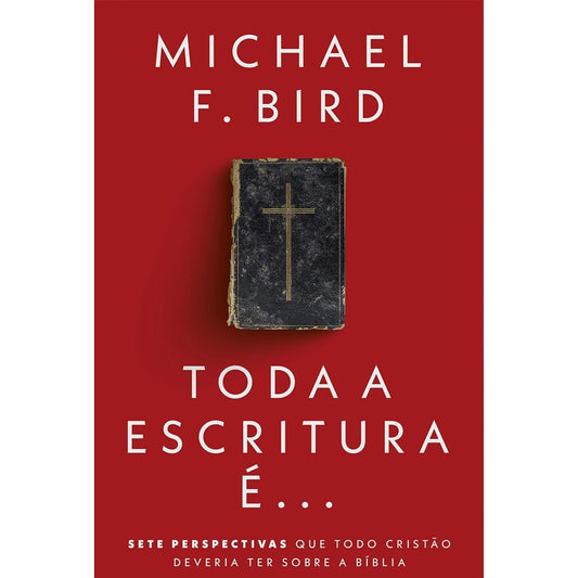 Toda A Escritura É | Michael F Bird